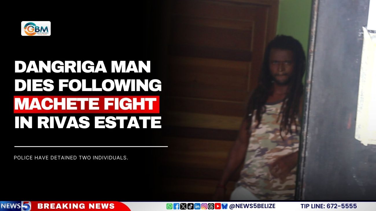 Fatal Machete Clash in Dangriga Leaves One Man Dead